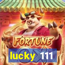 lucky 111